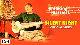 Silent Night | Christmas Carol | Breaking Barriers | Ustad Amjad Ali Khan |