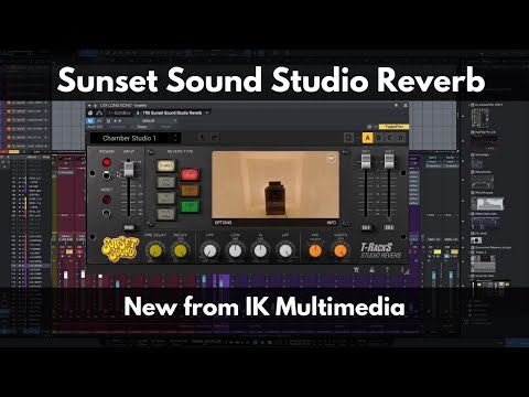 Sunset Sound Studio Reverb | New from IK Multimedia | Hear It In Action