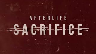 Afterlife - Sacrifice (Visual)
