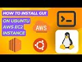 How To Install GUI on Ubuntu AWS EC2 Instance | Linux For Beginners
