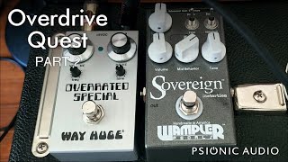 Video thumbnail for Overdrive Quest Part 2 : Way Huge Overrated Special & Wampler Sovereign by Psionic Audio