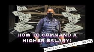 Security Guard. How to command more money!