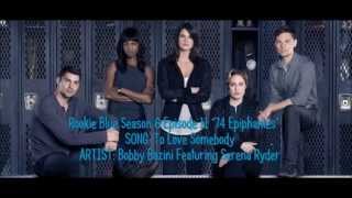 Rookie Blue S06E11 - Love Somebody by Bobby Bazini Featuring Serena Ryder
