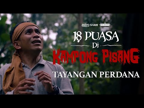 18 PUASA DI KAMPONG PISANG | TAYANGAN PERDANA | 15 MINIT PERTAMA