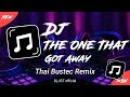 Dj The One That Got Away Thai Remix Katy Perry