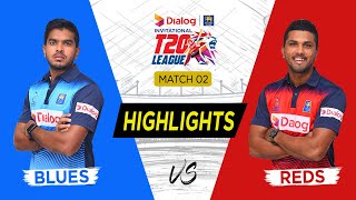 Highlights - Blues vs Reds  - Match 2 - Dialog-SLC Invitational T20 League 2021