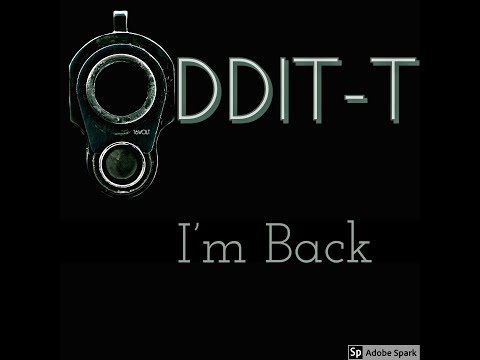 Oddit-T  - I'm Back