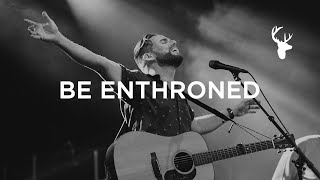 Be Enthroned [Live]  // Jeremy Riddle // Have It All