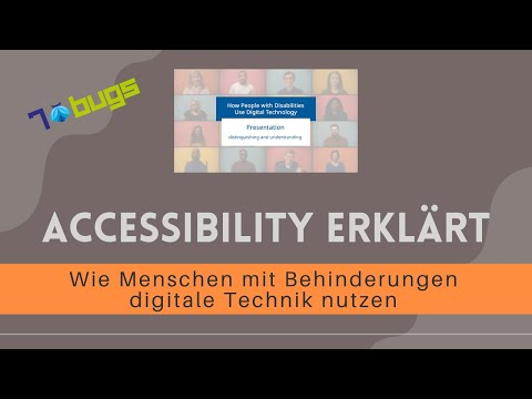 Accessibility erklärt: Wie Menschen mit Behinderungen digitale Technik nutzen | 7 Bugs