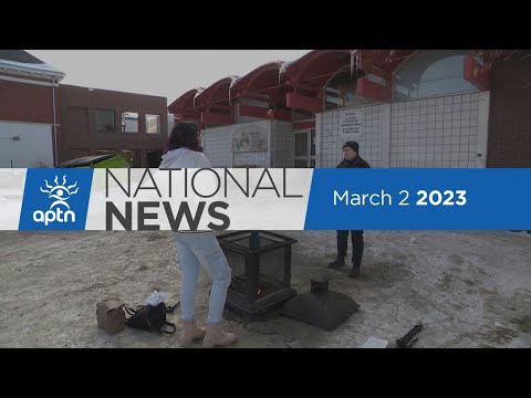 APTN National News March 2, 2023 – Fatal fires, MNO removes 5,400 people from registry