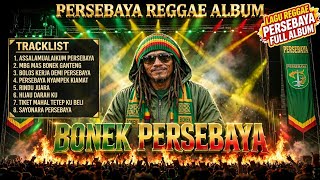 Download lagu LAGU PERSEBAYA FULL ALBUM 2026 - BONEK PERSEBAYA REAGEE | 8 Lagu Terbaik mp3