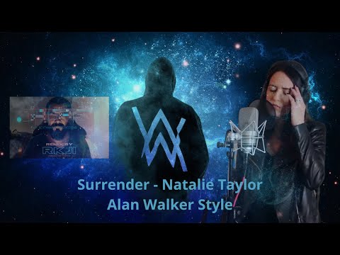 Surrender - Alan Walker Style (ft. Natalie Taylor) [ RKJi Remix ]