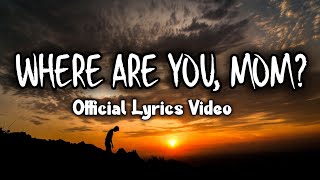 Krish - Where are you, Mom? 😥 (officials Lyrics)