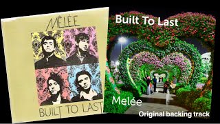 Mêlée - Built To Last (original backing track with lyrics)