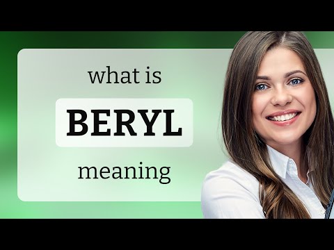 Beryl • definition of BERYL