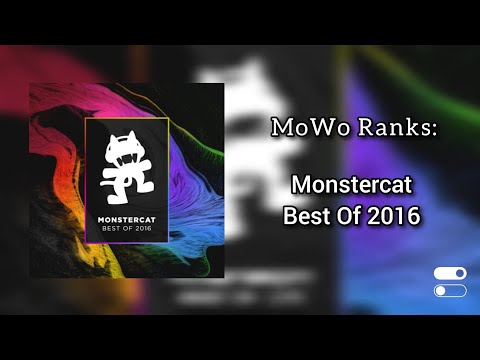 MoWo Ranks : Monstercat Best Of 2016