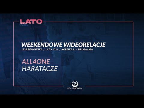 LIGA BEMOWSKA / LATO 2021 / ALL4ONE - HARATACZE