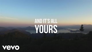 Chris Tomlin - All Yours (Lyric Video)