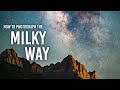 Photographing The Milky Way Step By Step Outdoors With B H