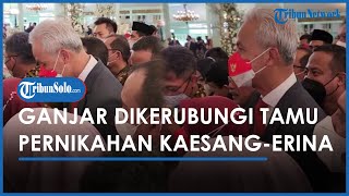 Detik-detik Ganjar Berdesakan hingga Terhimpit Tamu Pernikahan Kaesang Erina saat Antre Foto