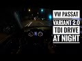 VW Passat Variant 2 0 TDI 2014 POV Drive At Night