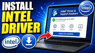 How To Install Intel Driver & Support Assistant (Intel DSA) & Update Drivers Automatically