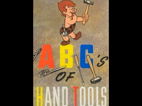 The ABCs of Hand Tools 1946 *The Cartoon Land*