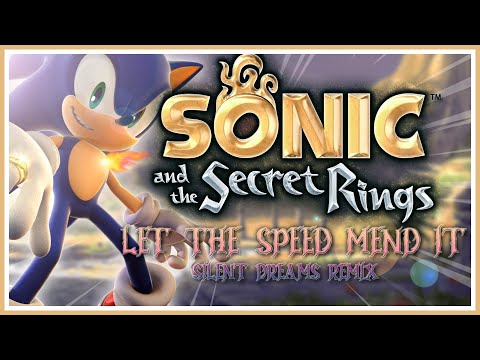 Sonic and the Secret Rings - Let the Speed to Mend It | Silent Dreams Remix