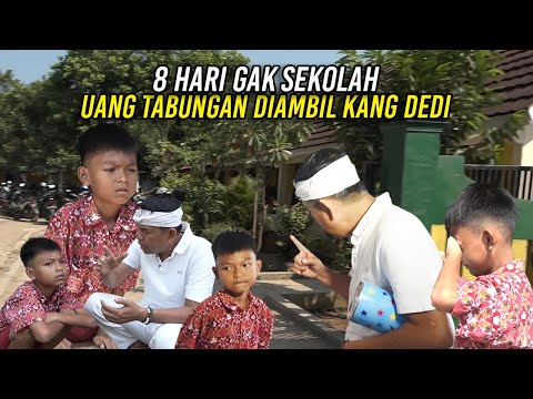 PERNAH 8 HARI GAK SEKOLAH-KNG DEDI AMBIL UANG TOMI YG DITABUNGKAN-UJUNGNYA BIKIN HARU