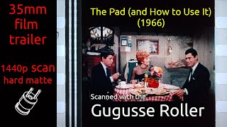 The Pad (and How to Use It) (1966) 35mm film trailer, flat hard matte, 1440p