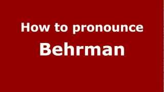 How to pronounce Behrman