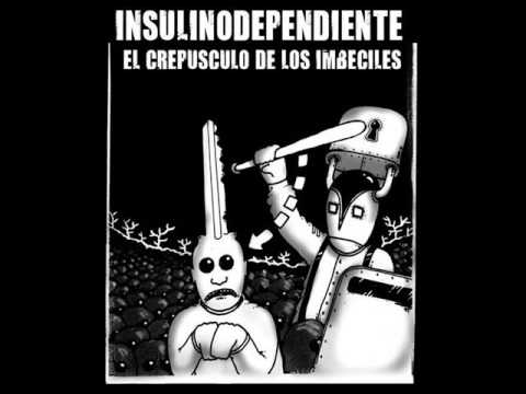 InsulinoDependiente - El Crepusculo De Los Imbéciles (2008) (Álbum Completo)