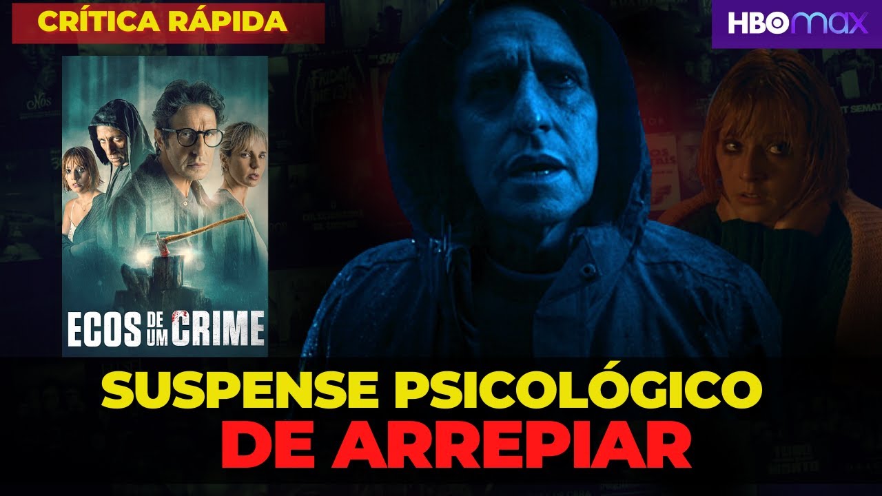 Watch Now Critica de ECOS DE UM CRIME (2022): uma mistura de SUSPENSE PSICOLÓGICO, PREMONIÇÃO e INVASÃO. #02 Critica de ECOS DE UM CRIME (2022): uma mistura de SUSPENSE PSICOLÓGICO, PREMONIÇÃO e INVASÃO. #02