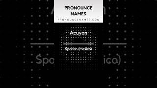 How to pronounce Acuyan