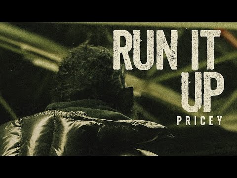 PRICEY - RUN IT UP (Official Music Video)