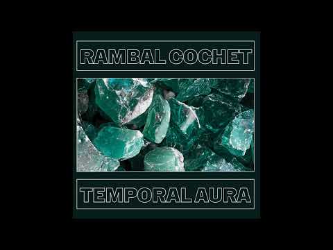 PREMIERE⚡Rambal Cochet - Temporal Aura [Transmigration]