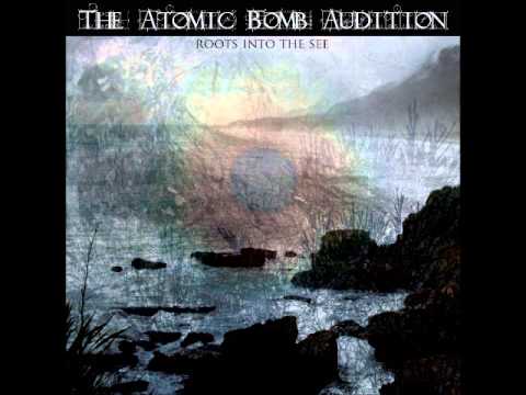 The Atomic Bomb Audition  - Bas
