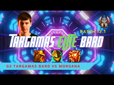 TARGAMAS IS ELITE ON BARD! - G2 Targamas Plays Bard Support vs Morgana! | Season 2022 (Patch 12.1)