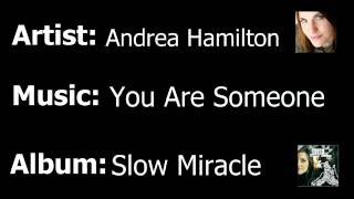 Andrea Hamilton - You Are Someone