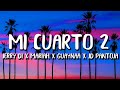 Jerry Di, Mariah Angeliq, Kevin Roldan, Guaynaa - Mi Cuarto 2 (Letra/Lyrics) ft Brytiago, JD Pantoja