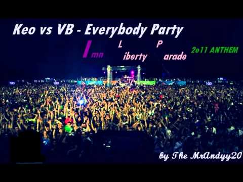 Keo vs VB - Everybody Party (Imn Liberty Parade 2011 Anthem) + Download Link + video 1080p