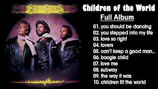 Bee Ge.e.s - Children of the Wor.l.d (full Album) 1976  With lyrics - Bee Ge.e.s lyrics