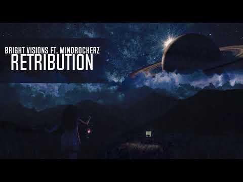 Bright Visions Ft. Mindrockerz - Retribution (Extended Mix)