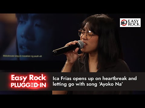Ica Frias opens up on heartbreak and letting go with song 'Ayoko Na' | Easy Rock Manila