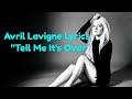 Avril Lavigne - Tell Me It's Over ( lirik ) new single Avril Lavigne - Tell Me It's Over ( lirik ) new single
