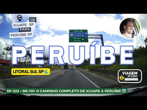 SP-222 + BR-101: O CAMINHO COMPLETO DE IGUAPE A PERUÍBE! 🛣️