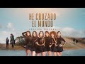 Corazón Serrano - He Cruzado El Mundo (Video Oficial)