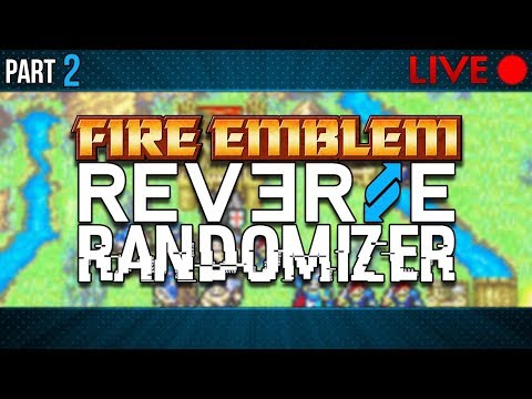 Fire Emblem: Blazing Sword :: HHM :: Reverse Randomizer :: Livestream Part 2