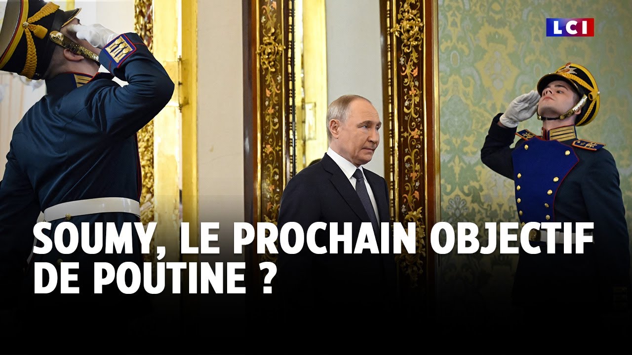 Soumy, le prochain objectif de Poutine ?｜LCI