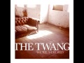 The Twang- We're A Crowd (with Lyrics) 